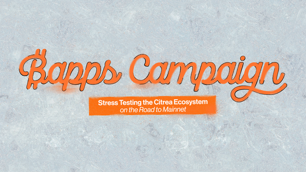 ₿apps Campaign: Stress Testing the Citrea Ecosystem on the Road to Mainnet